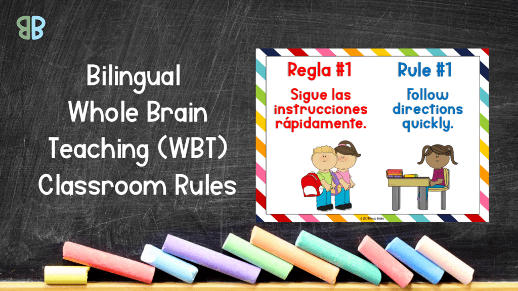 Bilingual whole brain teaching (wbt) classroom rules biliteracy builders