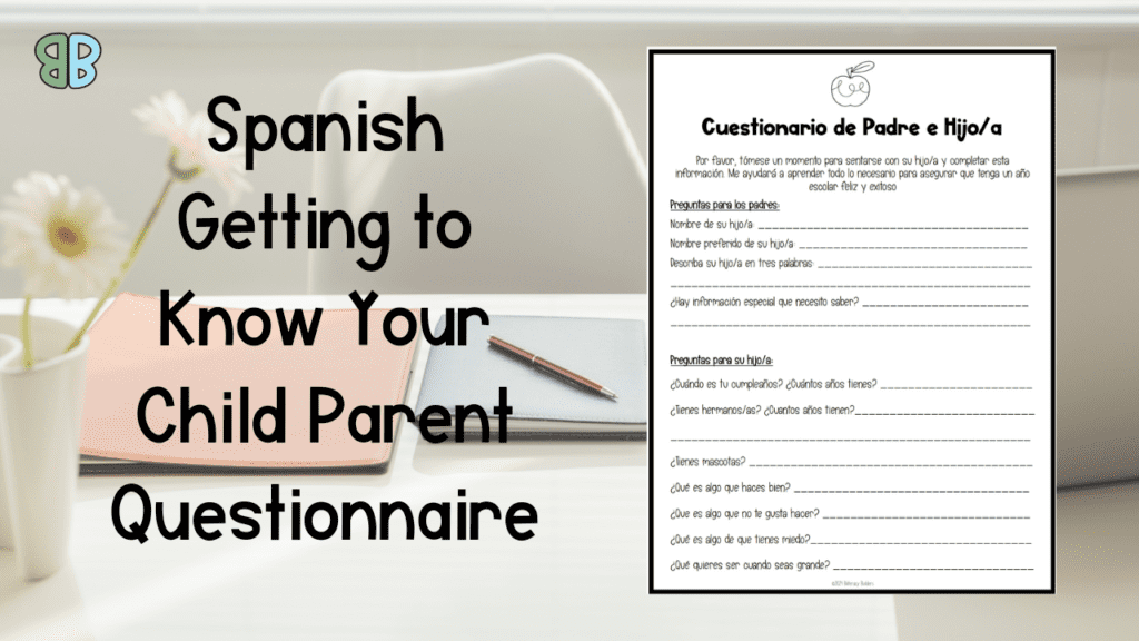 spanish getting to know your child parent questionnaire