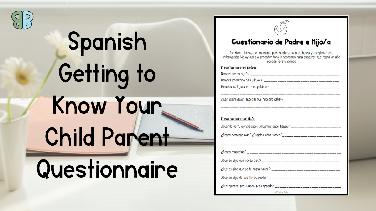 Spanish Getting To Know Your Child Parent Questionnaire - Biliteracy ...