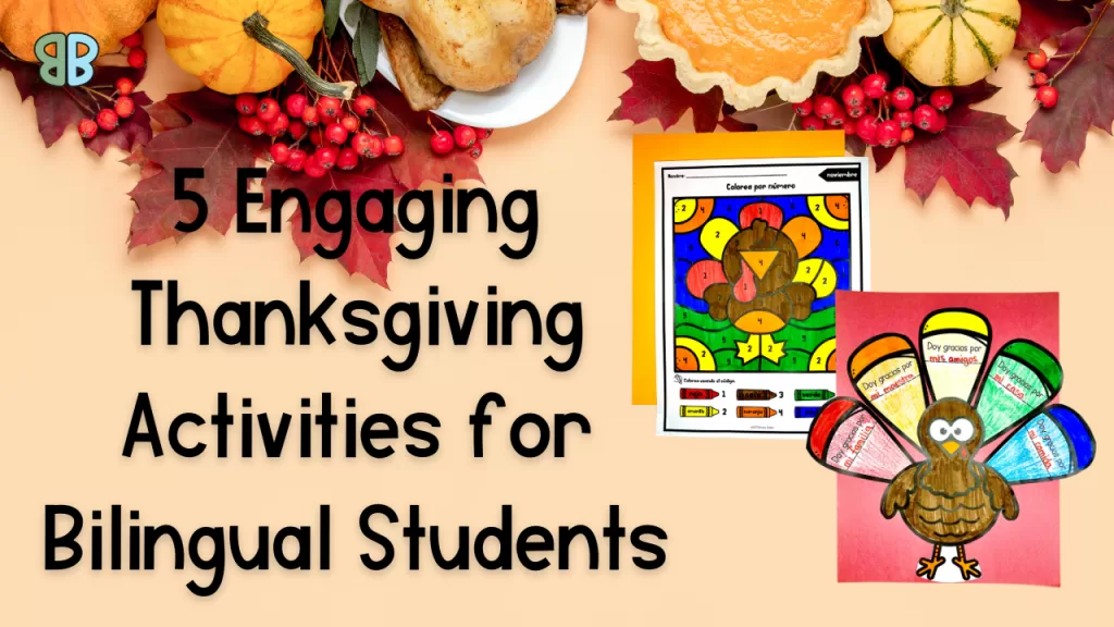 5 engaging thanksgiving activities for bilingual students